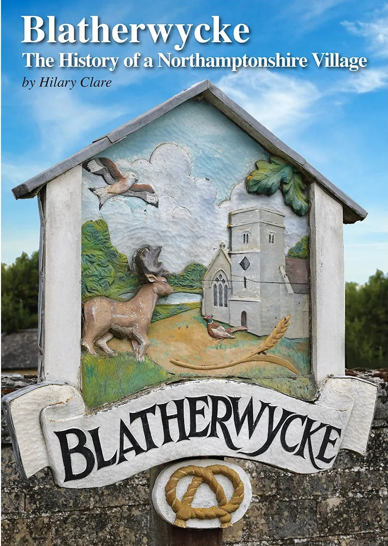 Blatherwycke: The History of a Northamptonshire Village